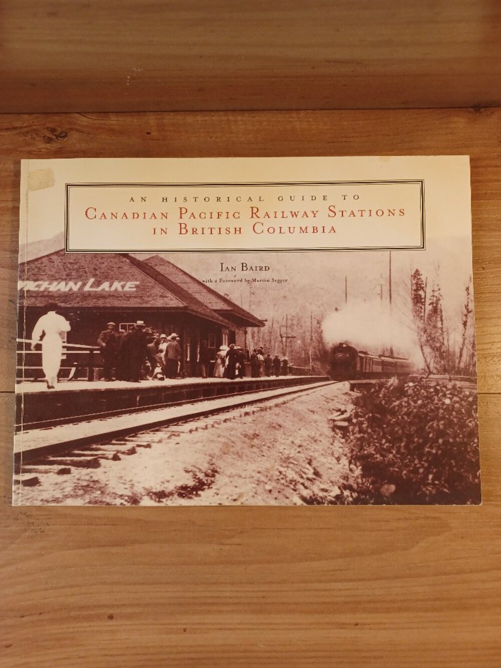 An Historical Guide To Canadian Pacific Railway Stations Signed Book